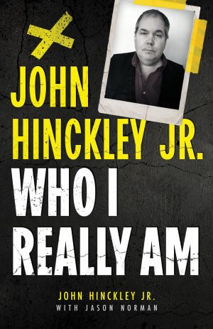 John Hinckley Jr.: Who I Really Am eBooks Available