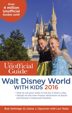 The Unofficial Guide To Walt Disney World With Kids 2016