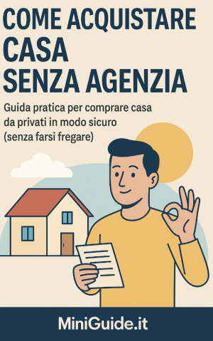 Come acquistare casa senza agenzia: guida pratica 2025 per risparmiare in sicurezza