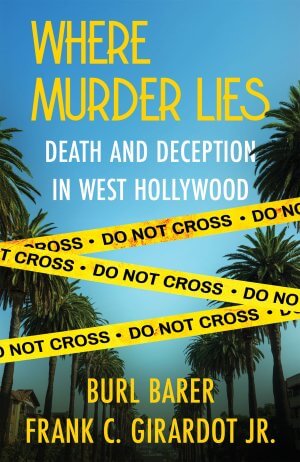 Where Murder Lies: Death and Deception in West Hollywood - True CrimeCover Image