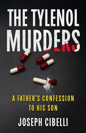 The Tylenol Murders: A Father's Confession to His Son True Crime Books Available