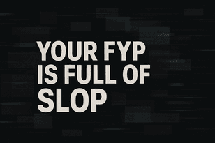 TikTok FYP is Full of Slop