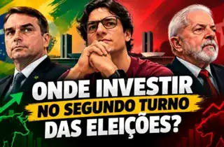 ONDE INVESTIR NO 2º TURNO DAS ELEIÇÕES?