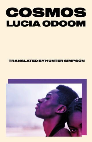 Book cover for Cosmos by Lucia Odoom, translated by Hunter Simpson. Features a side profile of a young man looking up, with part of a girls face visible beside him, set against a pale background.