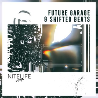Future Garage & Shifted Beats