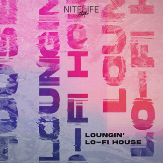 Loungin' Lo-Fi House