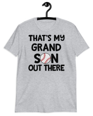 baseball that's my grandson out there Short-Sleeve Unisex T-Shirt