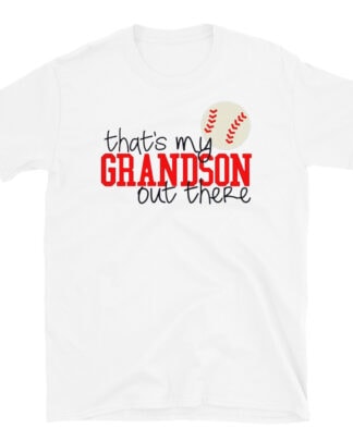 BASEBALL THATS MY GRANDSON OUT THERE Short-Sleeve Unisex T-Shirt