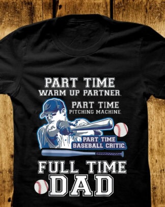 Mens Part Time Warm Up Partner Pitching Machine Baseball Dad Tee Gildan Short-Sleeve T-Shirt
