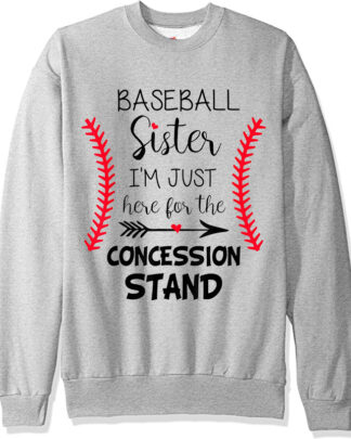 baseball sister im just here for the concession stand shirt