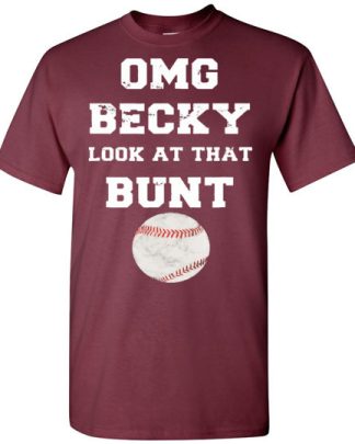 OMG Becky look at that bunt baseball Gildan Short-Sleeve T-Shirt