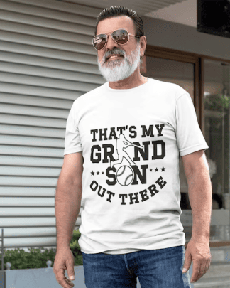 That’s My Grandson Out There Shirt, Baseball Grandpa Tee, Proud Baseball Grandpa Shirt, Grandfather Gift, Baseball Shirt, Proud of Grandson