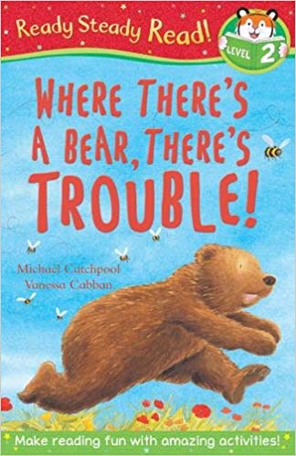Where There's A Bear There's Trouble!