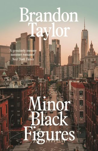 Book cover of Minor Black Figures by Brandon Taylor, featuring a city street lined with brownstone buildings and the New York City skyline in the background under a cloudy sky.