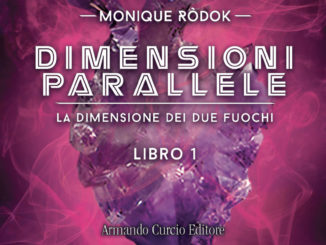 dimensioni parallele libro monique rodok