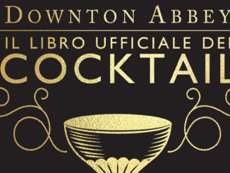 downton abbey libro dei cocktail