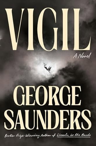 Book cover for Vigil by George Saunders features a person falling through a cloudy, dark sky. The large title text VIGIL dominates the top, with the author’s name in bold at the bottom.