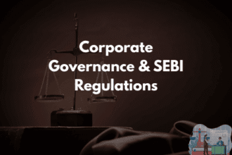 Corporate Governance & SEBI Regulations