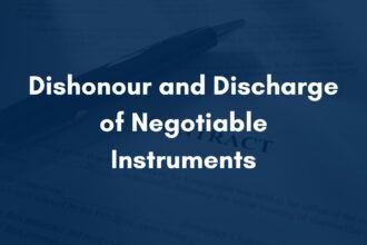 Dishonour and Discharge of Negotiable Instruments