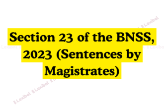 Section 23 of the BNSS, 2023 (Sentences by Magistrates)
