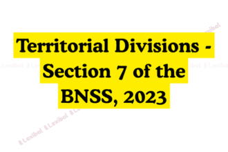 Territorial Divisions - Section 7 of the BNSS, 2023