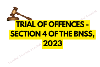 Trial of Offences - Section 4 of the BNSS, 2023