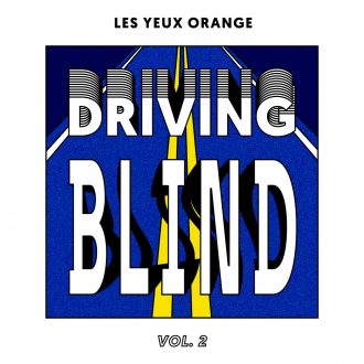 driving blind vol. 2 - les yeux orange