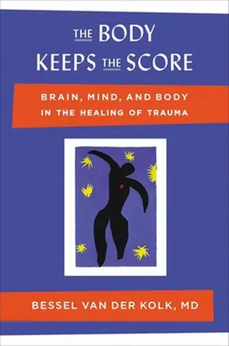 The Body Keeps the Score Book Review: Healing Trauma Through the Body