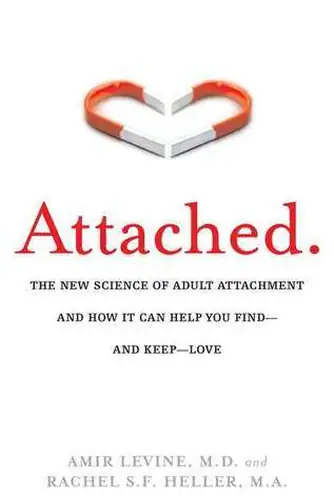 Attached by Amir Levine and Rachel Heller