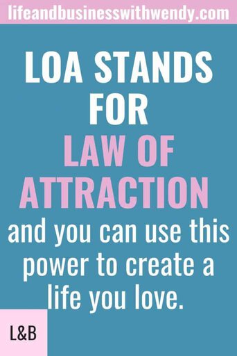 The law of attraction stands for law of attraction and you can use this power to create a life you love.