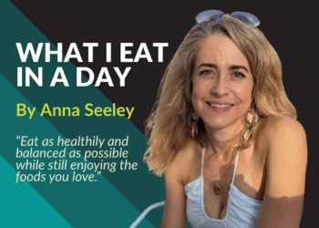 What I eat in a day - Anna Seeley