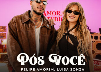 Felipe Amorim - Pós Você (feat. Luisa Sonza)