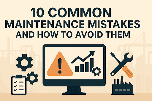  Beige landscape graphic with the title “10 Common Maintenance Mistakes and How to Avoid Them” above icons of a warning triangle, gears, tools, a checklist, and a factory.  