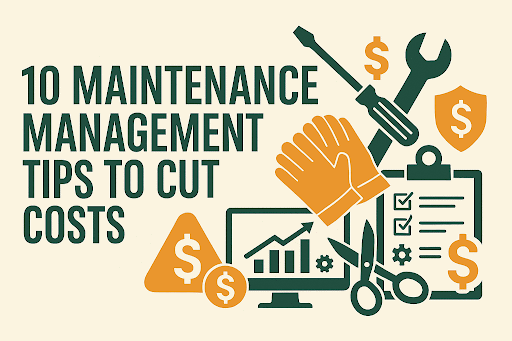  Beige landscape graphic with the heading “10 Maintenance Management Tips to Cut Costs,” featuring tools, gloves, checklists, dollar symbols, and a rising savings chart.  