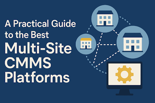   Illustrated cover showing connected buildings and a monitor with a gear icon, symbolizing multi-site CMMS platforms. Title: “A Practical Guide to the Best Multi-Site CMMS Platforms.”  