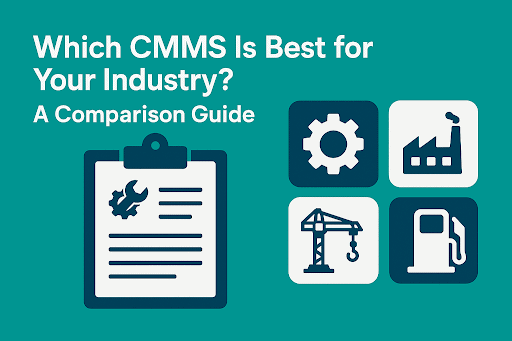 Cover image showing a teal background with the title “Which CMMS Is Best for Your Industry? A Comparison Guide.””
”  