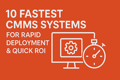 10 Fastest CMMS Systems for Rapid Deployment and Quick ROI cover image with stopwatch and gear icons symbolizing speed and efficiency in maintenance software.