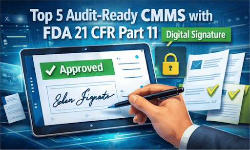 CMMS dashboard showing FDA-compliant digital signatures and audit approval.