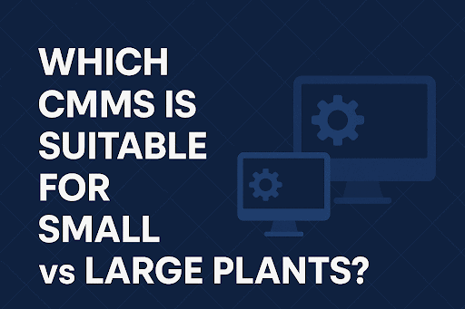 Which CMMS is Suitable for Small vs Large Plants cover image showing two monitors with gear icons symbolizing maintenance software for different plant sizes.