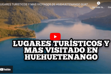 lugares para visitar en huehuetenango