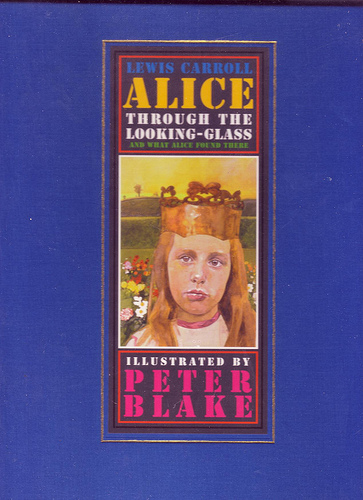 Peter Blake's version of Lewis Carroll's Through the Looking-Glass and What Alice Found There (1972)