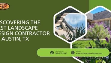 Discovering the Best Landscape Design Contractor in Austin, TX