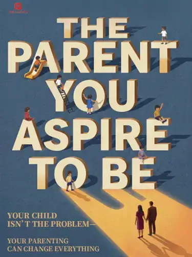 The Parent You Aspire to Be by Miles Carter