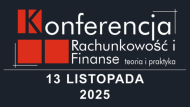XIV Ogólnopolska Konferencja Naukowa „Rachunkowość i Finanse. Teoria i praktyka”,