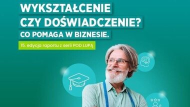 raport EFL „Wykształcenie czy doświadczenie? Co pomaga w biznesie. Pod lupą”
