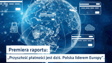 Rynek płatności napędza rozwój gospodarki cyfrowej – raport FPB „Przyszłość płatności jest dziś. Polska liderem Europy”
