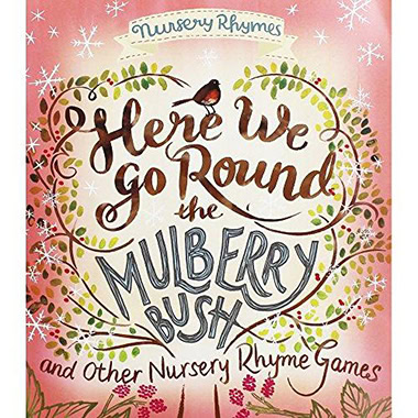 Here We Go Round the Mulberry Bush
