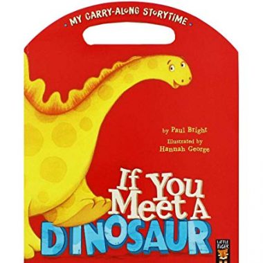 If You Meet A Dinosaur - My Carry-Along Storytime