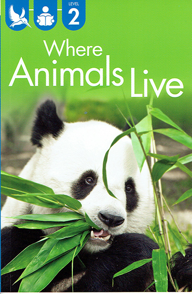 Where Animals Live - Level 2 - Kingfisher Readers