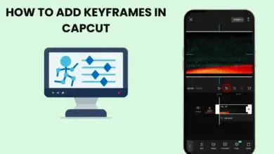 Photo of How to Use Keyframes in CapCut Easily